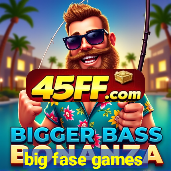 big fase games